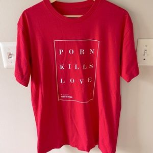 Porn Kills Love T Shirt